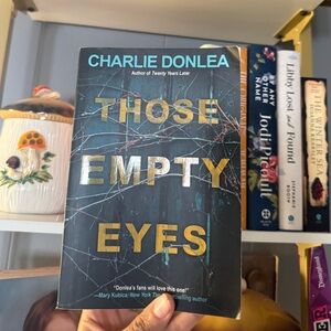 💛 3 for $15💛 Those Empty Eyes by Charlie Donlea